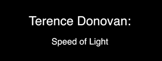 TERENCE DONOVAN: SPEED OF LIGHT - THE PHOTOGRAPHERS GALLERY EXHIBITION - 2016